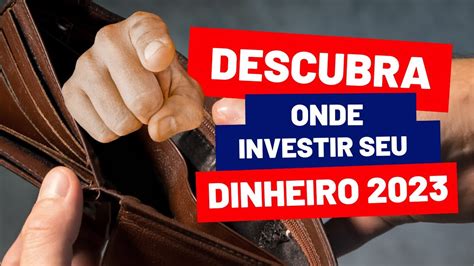 COMO INVESTIR EM 2023! .